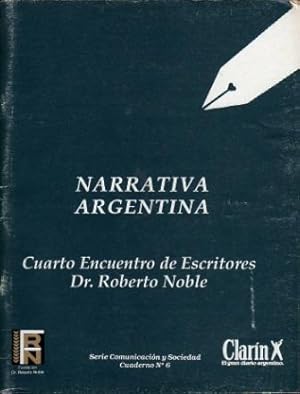 Seller image for Narrativa Argentina: Cuarto Encuentro de Escritores "Dr. Roberto Noble" for sale by Federico Burki