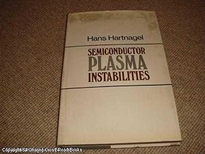 Semiconductor Plasma Instabilities (1s ted 1969 hardback)