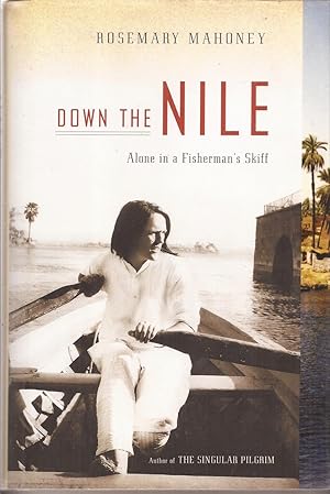 Image du vendeur pour Down the Nile: Alone in a Fisherman's Skiff mis en vente par Auldfarran Books, IOBA