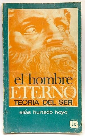 Hombre Eterno, El. (Teoría Del Ser)