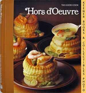 Imagen del vendedor de Hors d'Oeuvre: The Good Cook Techniques & Recipes Series a la venta por Keener Books (Member IOBA)
