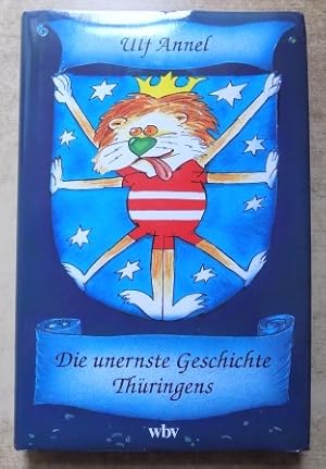 Seller image for Die unernste Geschichte Thringens. for sale by Antiquariat BcherParadies