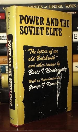 Bild des Verkufers fr POWER AND THE SOVIET ELITE The Letter of an Old Bolshevik and Other Essays zum Verkauf von Rare Book Cellar