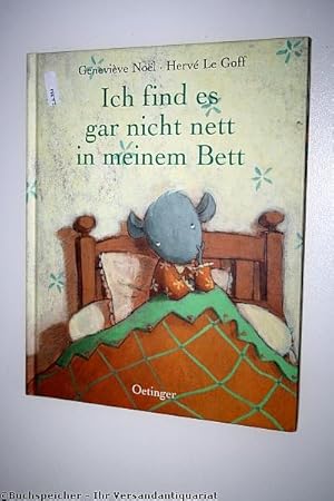 Ich find es gar nicht nett in meinem Bett