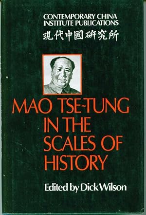 Mao Tse-Tung in the Scales of History: A Preliminary Assessment Organized by the China Quarterly