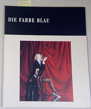 Bild des Verkufers fr Die Farbe Blau - Katalog zur Ausstellung im Rahmen der Deutschen Fototage Frankfurt zum Verkauf von Antiquariat Trger