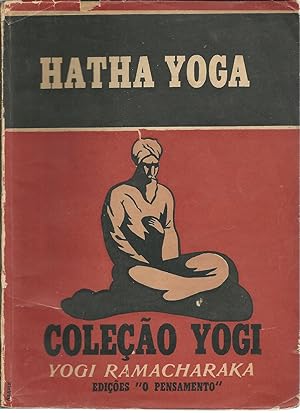 HATHA YOGA ou filosofia Yogi do bem-estar físico