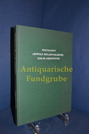 Bild des Verkufers fr Festschrift Leopold Mller-Salzburg zum 65. [fnfundsechzigsten] Geburtstag. hrsg. von Edwin Fecker [u. a.] zum Verkauf von Antiquarische Fundgrube e.U.
