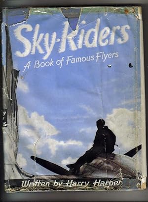 Bild des Verkufers fr Sky-Riders : A Book of Famous Flyers zum Verkauf von Brogden Books