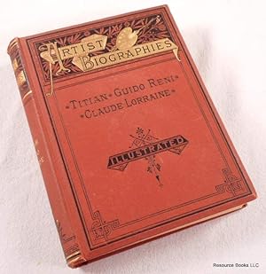 Imagen del vendedor de Titian, Guido Reni, Claude Lorraine. Artist Biographies Volume II [2] a la venta por Resource Books, LLC