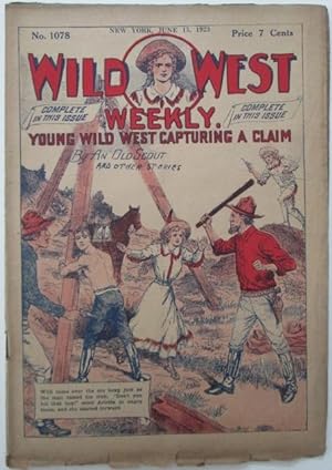Wild West Weekly. No. 1078. June 15, 1923. Young Wild West Capturing a Claim, and other Stories