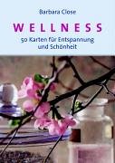 Wellness : 50 Karten für Entspannung und Schönheit. Aus dem Amerikan. übers. von Karin Dufner.