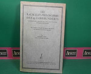 Bild des Verkufers fr Die Raum-Zeit-Philosophie des 19. Jahrhunderts - Historische, Kritische und Analytische Untersuchungen - Die Geschichte der Begriffe des Raumes und der Zeit vom kritischen Kant bis zur Gegenwart. zum Verkauf von Antiquariat Deinbacher