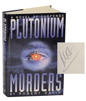 Bild des Verkufers fr The Plutonium Murders (Signed First Edition) zum Verkauf von Jeff Hirsch Books, ABAA