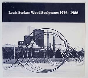 Seller image for Louis Stokes: Wood Sculpture 1976-1982 for sale by Jeff Hirsch Books, ABAA
