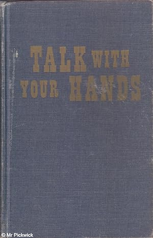 Seller image for Talk With Your Hands for sale by Mr Pickwick's Fine Old Books