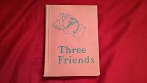 Imagen del vendedor de THREE FRIENDS a la venta por Betty Mittendorf /Tiffany Power BKSLINEN