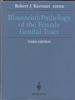 Image du vendeur pour Blaustein's Pathology of the Female Genital Tract - Third Edition mis en vente par Don's Book Store