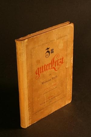 Seller image for Zu guter Letzt. for sale by Steven Wolfe Books