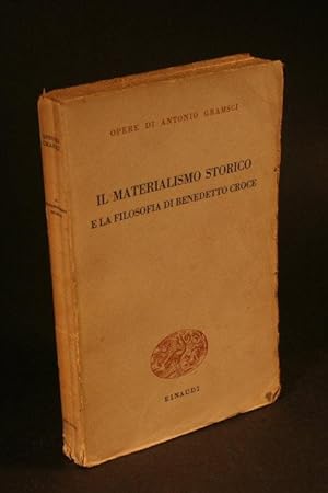 Seller image for Il materialismo storico e la filosofia de Benedetto Croce. for sale by Steven Wolfe Books