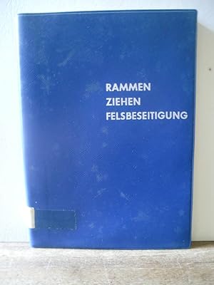 Rammen - Ziehen - Felsbeseitigung. DEMAG Duisburg