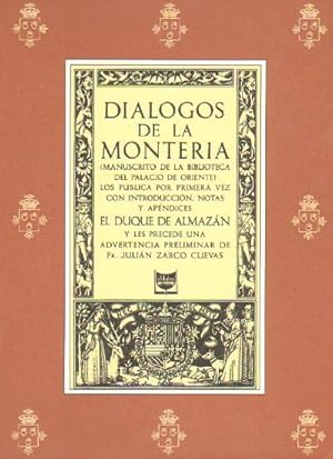 Imagen del vendedor de DIALOGOS DE LA MONTERIA. MANUSCRITO INEDITO DEL SIGLO XVI. a la venta por Librera Raimundo