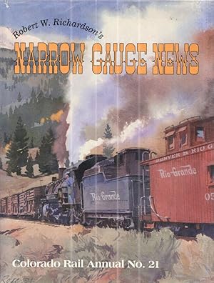 Robert W. Richardson's Narrow Gauge News (Colorado Rail Annual Series ; No. 21)