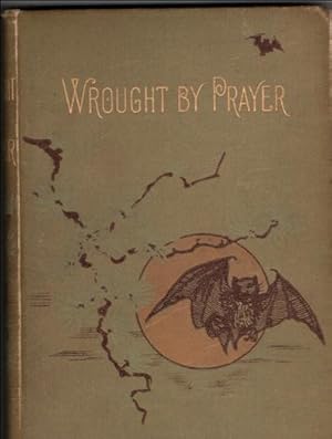 Wrought By Prayer