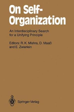 Bild des Verkufers fr On Self-Organization : An Interdisciplinary Search for a Unifying Principle zum Verkauf von AHA-BUCH GmbH
