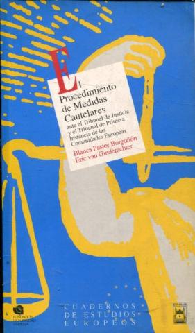 EL PROCEDIMIENTO DE MEDIDAS CAUTELARES ANTE EL TRIBUNAL DE JUSTICIA Y EL TRIBUNAL DE PRIMERA INST...