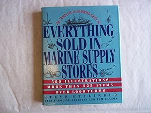 Seller image for The Complete Illustrated Guide to Everything Sold in Marine Supply Stores for sale by Carmarthenshire Rare Books