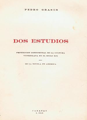 Seller image for DOS ESTUDIOS. PROYECCIN CONTINENTAL DE LA CULTURA VENEZOLANA EN EL DIGLO XIX * DE LA NOVELA EN AMRICA. for sale by Librera Torren de Rueda