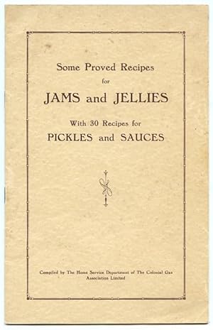 Imagen del vendedor de Some proved recipes for jams and jellies : with 30 recipes for pickles and sauces. a la venta por Lost and Found Books