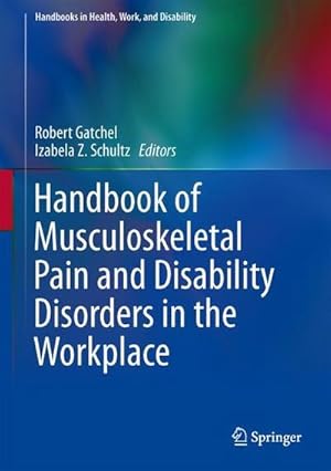 Immagine del venditore per Handbook of Musculoskeletal Pain and Disability Disorders in the Workplace venduto da AHA-BUCH GmbH