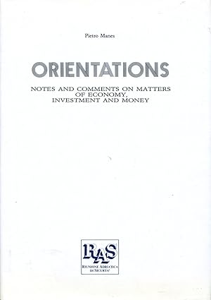 Orientations : Notes and Comments on Matters of Economy, Investment and Money.
