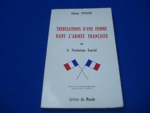 Tribulations d'une femme dans l'armée Française ou le Patrotisme écorché