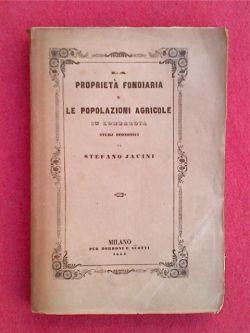 La proprietà fondiaria e le popolazioni agricole in lombardia. Studj economici.