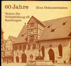 60 Jahre Verein für Volksbildung eV. Reutlingen. Eine Dokumentation.