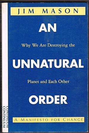 Image du vendeur pour An Unnatural Order: Why We Are Destroying the Planet and Each Other mis en vente par Fine Print Books (ABA)