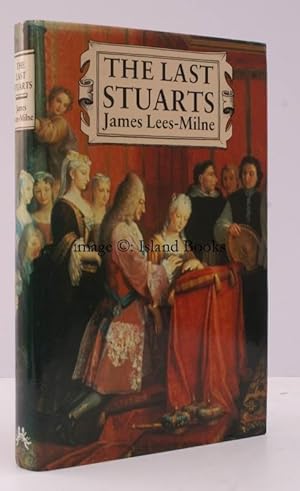 Seller image for The Last Stuarts. NEAR FINE COPY IN UNCLIPPED DUSTWRAPPER for sale by Island Books