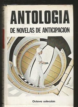 ANTOLOGIA DE NOVELAS DE ANTICIPACION. OCTAVA SELECCCION