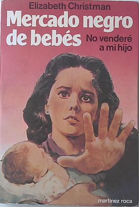 Imagen del vendedor de Mercado negro de bebés a la venta por Librería Salvalibros Express