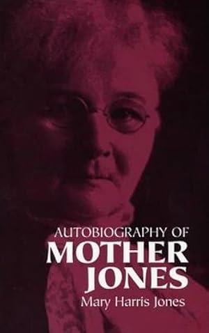 Seller image for Autobiography of Mother Jones (Paperback) for sale by Grand Eagle Retail