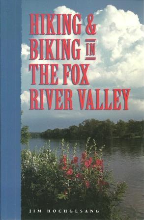 Immagine del venditore per Hiking & Biking in the Fox River Valley [ Signed by the Author ] venduto da Works on Paper