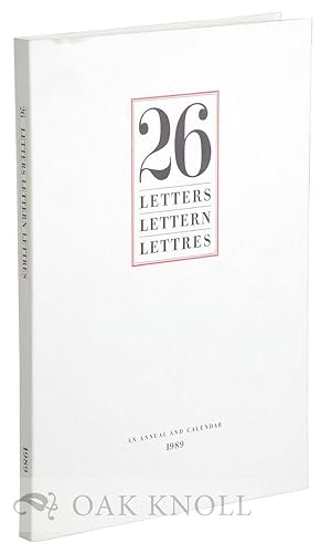 26 LETTERS, LETTERN, LETTRES, AN ANNUAL AND CALENDAR OF 26 LETTERS OF THE ROMAN ALPHABET