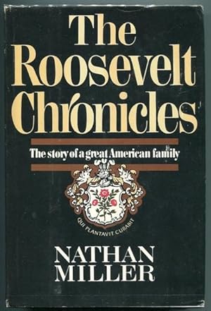 The Roosevelt Chronicles; The Story Of A Great American Family