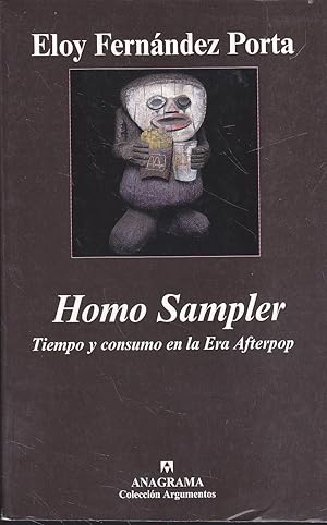 HOMO SAMPLER Tiempo y consumo en la Era Afterpop 1ªEDICION 2008 Colecc Argumentos