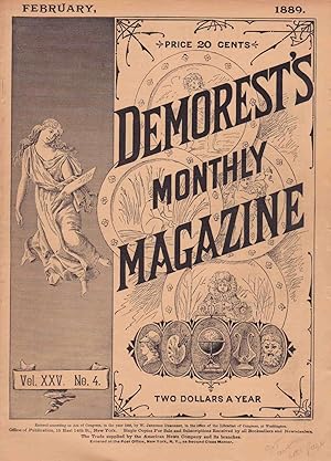 DEMOREST'S MONTHLY MAGAZINE FEBRUARY 1889 (VOL. XXV, NO. 4)