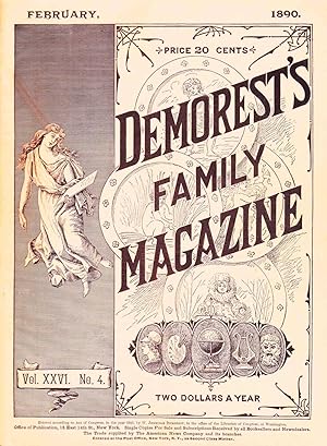 DEMOREST'S FAMILY MAGAZINE FEBRUARY 1890 (VOL. XXVI, NO. 4)