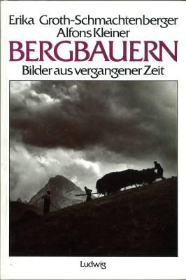 Bergbauern. Bilder aus vergangener Zeit.